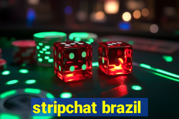 stripchat brazil